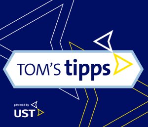 TOM's tipps ist eine Kundenveranstaltung der UST GmbH